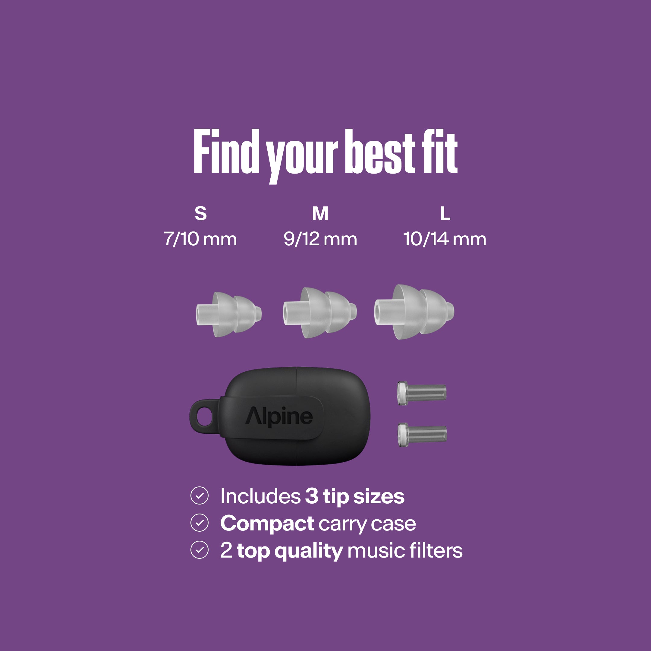 Alpine PartyPlug Pro: find your best fit. Three transparent earplug tip sizes S, M, L, carry case, two music filters